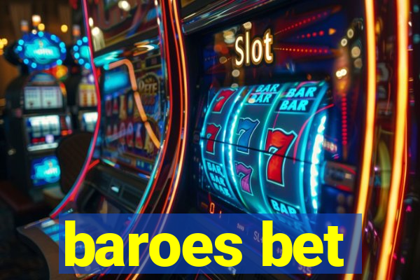 baroes bet